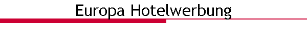Europa Hotelwerbung